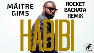 Habibi  Mâitre Gims Rocket Bachata Remix [upl. by Grosmark]