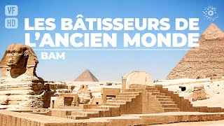 BATISSEURS DE L’ANCIEN MONDE  Film complet HD en français Documentaire Civilisation Archéologie [upl. by Sculley]