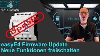 Kleinsteuerung easyE4  Firmware updaten amp neue Funktionen freischalten  Das ist der Weg [upl. by Esialb]