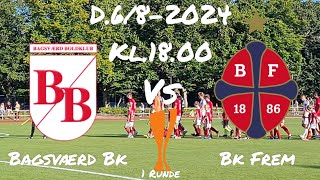 Bagsværd BkBk FremPokalen 1 Runde D682024 [upl. by Olegnalehcim585]