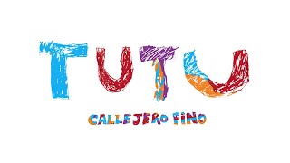 Callejero Fino  ❤️ TUTU ❤️Video Oficial [upl. by Derinna]