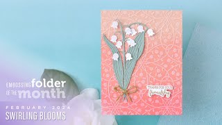 Spellbinders February 2024 Embossing Folder of the Month – Swirling Blooms [upl. by Angelis]