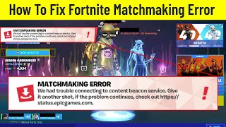 How to Fix Fortnite Matchmaking Error 2024 [upl. by Kries667]