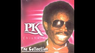 PK Chishala – The Collection Full Album [upl. by Attenal]