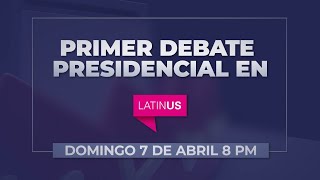 Primer debate presidencial en vivo y Mesa de Opinión en Latinus [upl. by Ylevol]