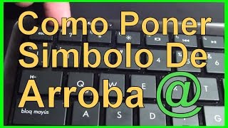 Como HACER el ARROBA Poner Signo de Arroba en Pc Laptop Portatil Teclado Windows Mac 2024 [upl. by Nuahsad]