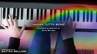 Marzo 2020  Andrà Tutto Bene musica di Silvia Bellomi [upl. by Royo]