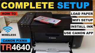 Canon Pixma TR4640 Setup Install Setup Ink Load Paper Wireless Setup using Android Phone [upl. by Roswell]