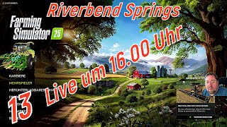 LS 25 Riverbend Springs 13 Karotten das lass ich Hühner und ein großes Gewächshaus das wärs [upl. by Adnopoz332]