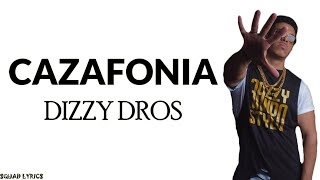 Dizzy Dros  Cazafonia Lyrics  Paroles [upl. by Sergo]