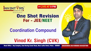 Coordination Compound  One Shot Revision  JEENEET  Inventors Educare  CVK SIR [upl. by Alvie]