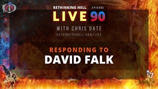 Rethinking Hell Live 090 Responding to David Falk [upl. by Eltsryk]