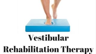 Vestibular Rehabilitation Therapy for Patients [upl. by Ahsital]