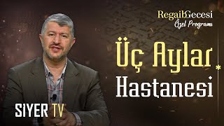 Üç Aylar Hastanesi  Muhammed Emin Yıldırım Regaib Gecesi Özel [upl. by Inal700]