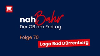 nahBahr – Der OB am Freitag  Folge 67  Von der Laga Bad Dürrenberg  KW 122024  Stadt Merseburg [upl. by Lord]