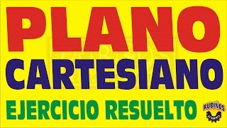 PLANO CARTESIANO  EJERCICIO RESUELTO [upl. by Finbar]