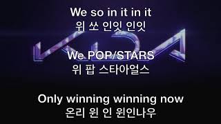 KDA  POPSTARS 가사 한국어 한글발음 [upl. by Adalbert]