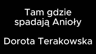 2  Tam gdzie spadają Anioły Dorota Terakowska – Podcast 2 [upl. by Cariotta792]