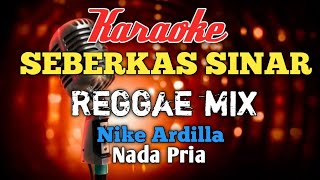 Seberkas sinar Reggaemix Karaoke nada Pria [upl. by Elenahc]