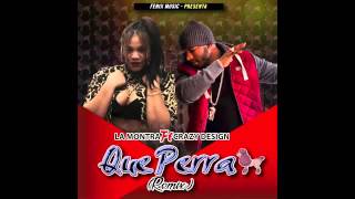 La Montra ft Crazy Design  que perra RemixOfficial Audio [upl. by Ado110]