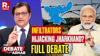 Debate With Arnab Are Infiltrators Hijacking Jharkhands Resources and Future [upl. by Akimed501]