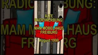 Alte Radiowerbung Mam Möbelhaus Freiburg August 1998 shorts möbelhaus radio retro [upl. by Federico]