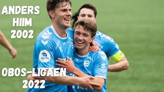 Anders Hiim  OBOSligaen  2022 [upl. by Ahsin610]