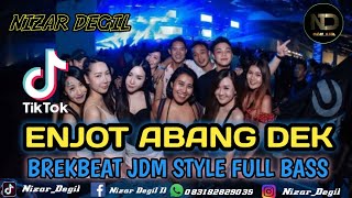 ENJOT ABANG DEK‼️ BREAKBEAT JDM STYLE 🔥 REMIX FULL BASS TERBARU 2024 [upl. by Leuqar938]