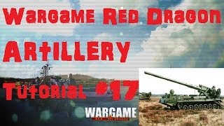 Wargame Red Dragon Tutorial 17 Artillery [upl. by Anilosi928]