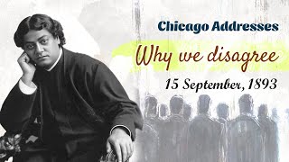 Why we disagree  Swami Vivekanandas Chicago Addresses  Chicago Addresses [upl. by Hauser344]