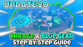 How to find MIRAGE ISLAND and BLUE GEAR in UPDATE 20  BLOX FRUITS [upl. by Naujd945]