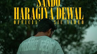 Sando  Haragiya Dewal  හැරගිය දේවල්  Official Music Video [upl. by Yorker]