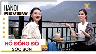 Hồ Đồng Đò Sóc Sơn  điểm Cắm Trại cực Chill cuối tuần  Hanoi Review [upl. by Naeroled]