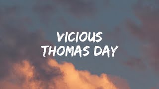 Thomas Day  Vicious Lyrics [upl. by Vivia749]