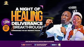 MID NIGHT PRAYER COMMANDING THE DAYA NIGHT OF HEALING DELIVERANCE AND BREAKTHROUGH 14112024 [upl. by Bitthia]