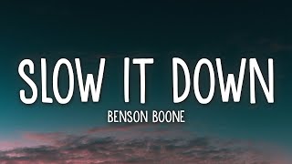 Benson Boone  Slow It Down Lyrics [upl. by Allemap]