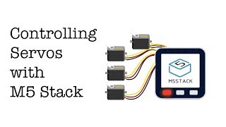 Servos just got easier with M5 Stack [upl. by Markos]