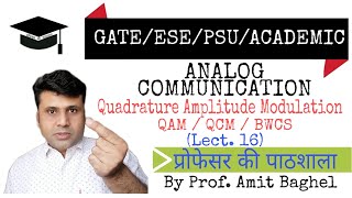 QUADRATURE AMPLITUDE MODULATION QAM  QCM  BWCS ANALOG COMMUNICATION Prof Amit Baghel [upl. by Onitram]