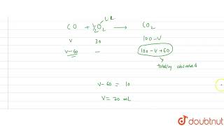 100 gm mixture of Co and CO2 is mixed with 30 mL of O2 and sparked in eudiometer tube [upl. by Aramoiz393]