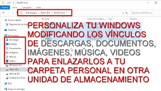 CÓMO MODIFICAR LOS VÍNCULOS DE quotDESCARGAS DOCUMENTOS IMÁGENES VIDEOSquot DEL EXPLORADOR DE ARCHIVOS [upl. by Dorrahs]