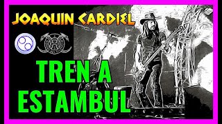 Tren a Estambul  JOAQUÍN CARDIEL  HÉROES DEL SILENCIO  Google  YouTube  enciclopediarock [upl. by Moyra52]