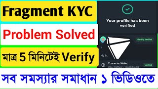 Fragment KYC Problem Solved🔥How to Verify Fragment🔥AZ Process amp All Problem solved in 1 Video🔥Star🔥 [upl. by Stillman403]