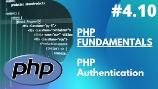 410 PHP Fundamentals  PHP Authentication [upl. by Ahtimat]