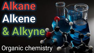 Alkane Alkene amp Alkyne  Comparison between Alkane Alkene amp Alkyne  Organic chemistry [upl. by Carrel]