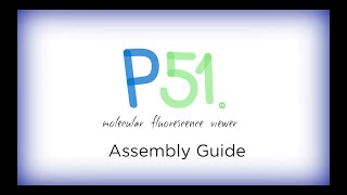 How to Assemble the P51™ Fluorescence Viewer by miniPCR bio™ [upl. by Ezitram]