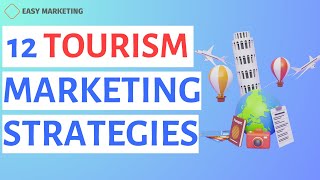 Tourism Marketing 12 Tourism Marketing Strategies [upl. by Barra30]