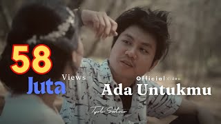 Tyok Satrio  Ada Untukmu Official Music Video [upl. by Paolina]