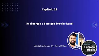 Fisiologia Guyton Cap 28  Reabsorção e Secreção Tubular Renal [upl. by Bertine]