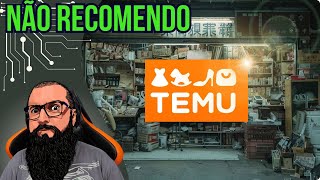 Cuidado com a TEMU [upl. by Oyr]