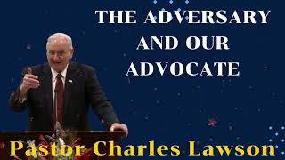 The Adversary and Our Advocate II Pastor Charles Lawson [upl. by Braden444]